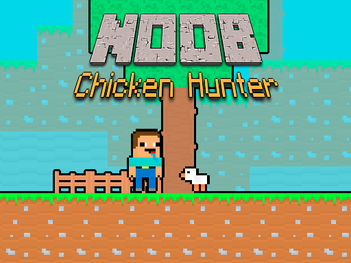 Noob Chicken Hunter Spiel